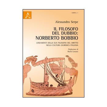 Il filosofo del dubbio: Norberto Bobbio di Alessandro Serpe